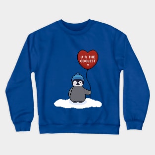 You are the coolest penguin Crewneck Sweatshirt